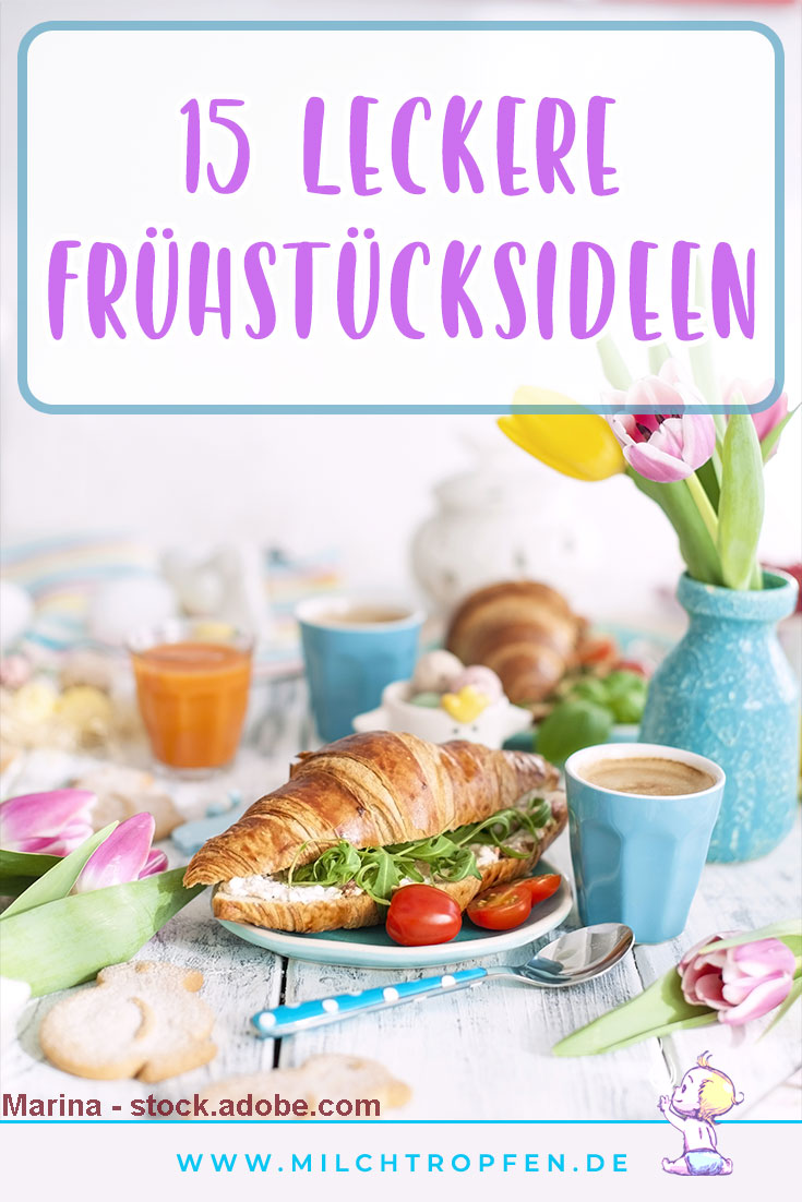 15 Frühstücksideen I Mehr Infos auf www.milchtropfen.de